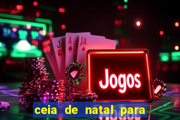 ceia de natal para 20 pessoas